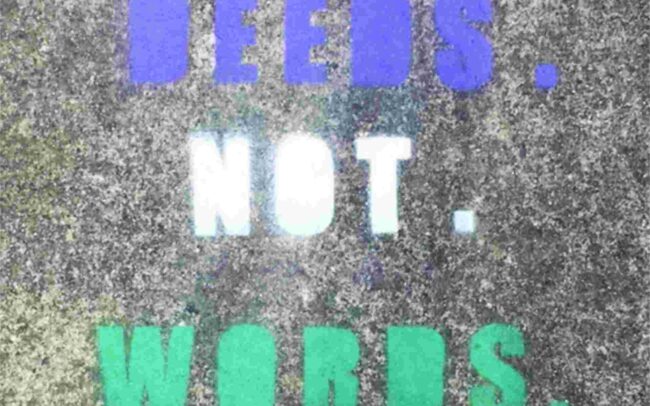 D.N.W. Deeds Not Words ©Di Mainstone